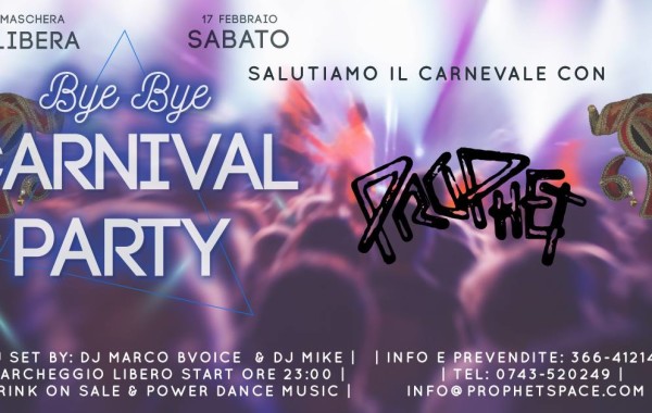 Bye Bye Carnival Party – 17 Febbraio 2018